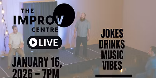 The Improv Centre LIVE at Site B