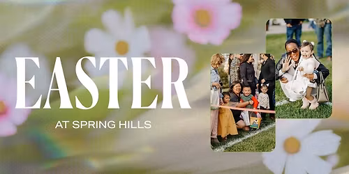 EASTER AT SPRING HILLS