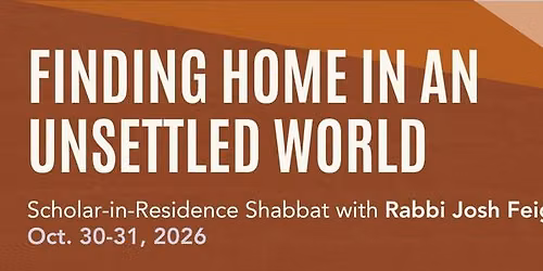 Scholar-in-Residence Shabbat with Rabbi Josh Feigelson