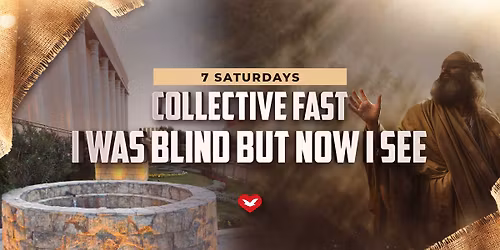 Collective Fast: \u201cI Was Blind but Now I See\u201d