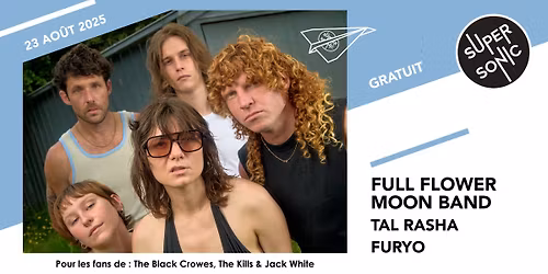 Full Flower Moon Band \u2022 Tal Rasha \u2022 Furyo \/ Supersonic (Free entry)