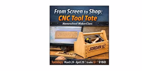 From Screen to Shop: CNC Tool Tote Homeschool MakerClass