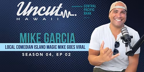 Island Magic Mike - Mike Garcia at Hawaii Theatre Center