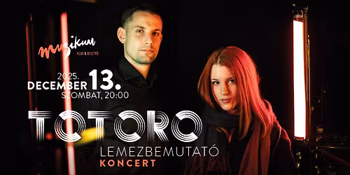 TOTORO LEMEZBEMUTAT\u00d3 KONCERT