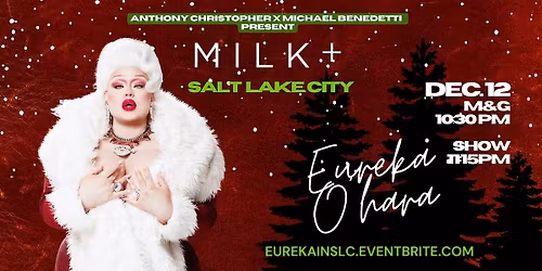Eureka O'Hara at MILK - Salt Lake City