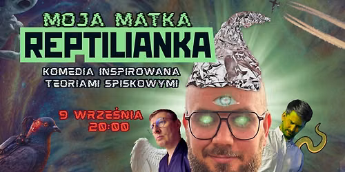 \ud83e\udd8e Moja matka reptilianka | komediowe teorie spiskowe \ud83e\udd8e