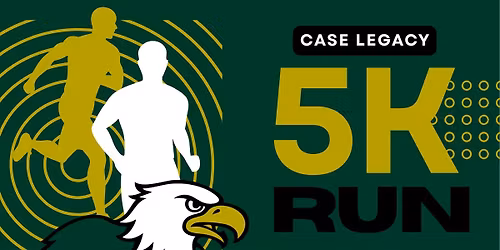 Case Legacy 5K Run\/Walk