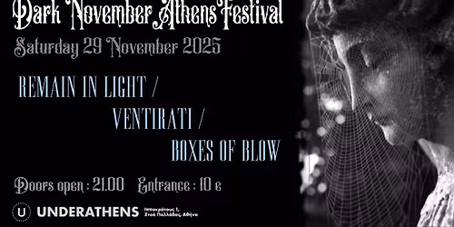 Dark November Athens Fest- Remain in Light, Ventirati, Boxes of Blow, at Underathens.