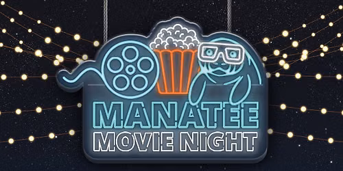 Manatee Movie Night at Mixon Farms