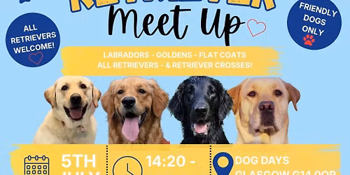 \ud83d\udc3e\ud83d\udc9bRetriever Meet Up - Glasgow\ud83d\udc9b\ud83d\udc3e