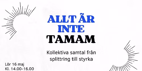 \u201cAllt \u00e4r inte tamam\u201d \u2013 kollektiva samtal fr\u00e5n splittring till styrka