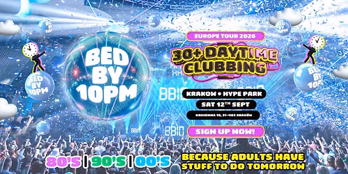 Bed By 10pm Is Returning To Krak\u00f3w!