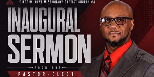 Inaugural Sermon Pastor-Elect, Rev. Marlon D. Foster