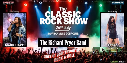 Richard Pryor's CLASSIC ROCK Show with MARK HAZE, PETRO & Band