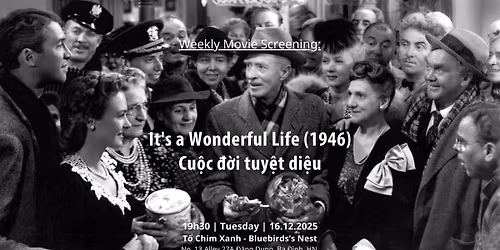 Cu\u1ed9c \u0111\u1eddi tuy\u1ec7t di\u1ec7u | It's a Wonderful Life (1946) | Weekly Movie Screening | 16.12.2025