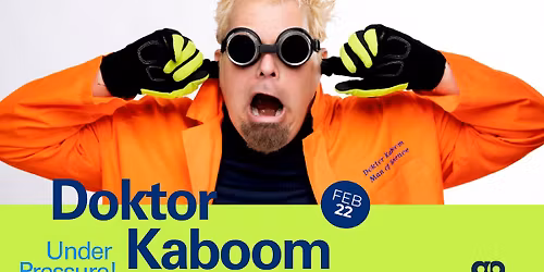 Grand OnStage presents Doktor Kaboom: Under Pressure! A Kennedy Center Commission