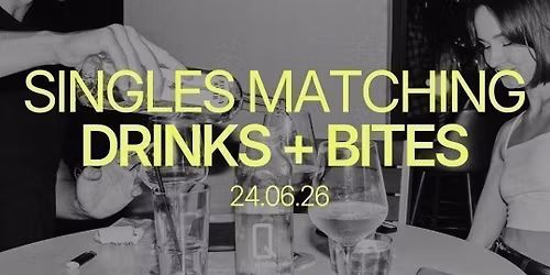 Wednesday | Matching Big Group Drinks &amp; Bites (35 - 55) | Melbourne CBD
