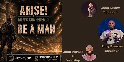 ARISE! Men's Conference: BE A MAN