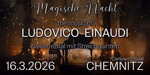 Magische Nacht - The Music of Ludovico Einaudi | Chemnitz