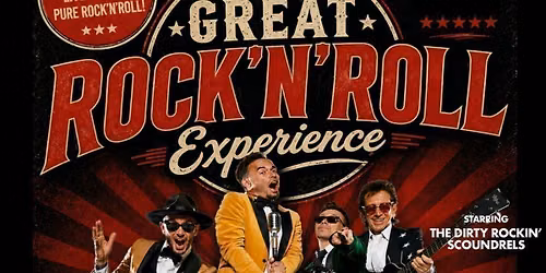 The Great Rock'n'Roll Experience Show ft The Dirty Rockin' Scoundrels
