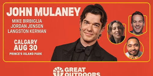 John Mulaney, Mike Birbiglia, Jordan Jensen, & Langston Kerman - Calgary