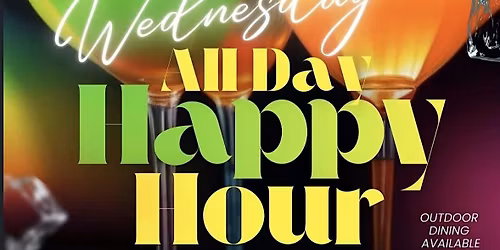 All Day Happy Hour Wednesdays