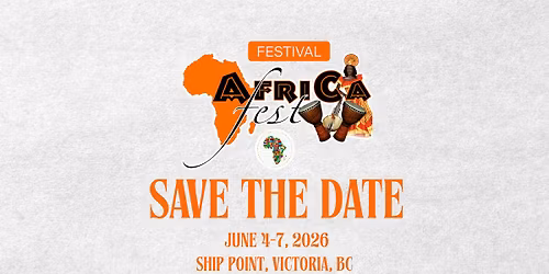 13th Edition - Festival AfriCa Fest - Victoria, BC 