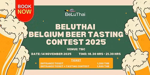  BeLuThai Belgian Beer Tasting Contest 2025 & Multi-Chambers Networking