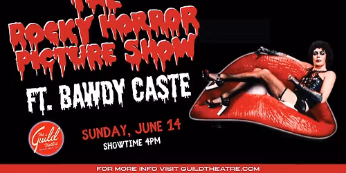 Rocky Horror Picture Show ft. Bawdy Caste at The Guild
