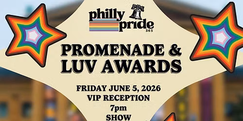 PhillyPride365 Presents Pride Promenade & LUV Awards