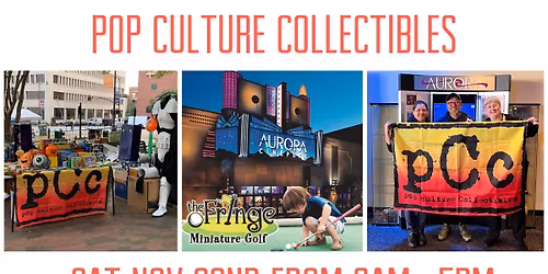 Pop Culture Collectibles--November Toy & Collectibles Sale--Nov 22nd at Aurora Cineplex