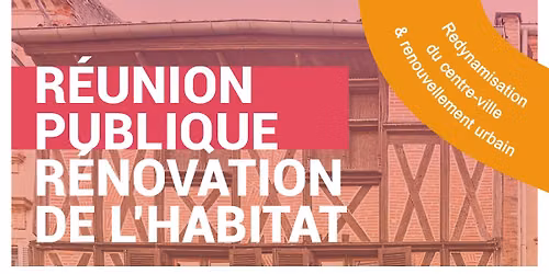 R\u00c9UNION PUBLIQUE R\u00c9NOVATION DE L'HABITAT