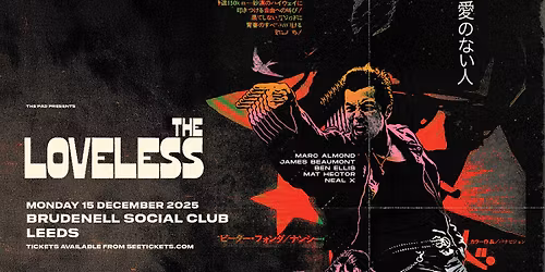 THE LOVELESS Ft Marc Almond - Brudenell Social Club, Leeds 