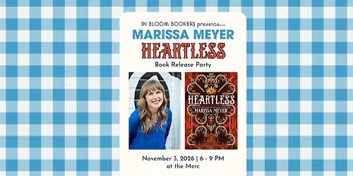 Heartless Anniversary Party with Marissa Meyer