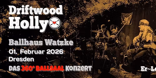 Driftwood Holly Band | 360\u00b0-Konzert im Ballhaus Watzke