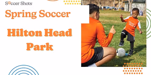 Soccer Shots at Hilton Head Park! - Spring Season