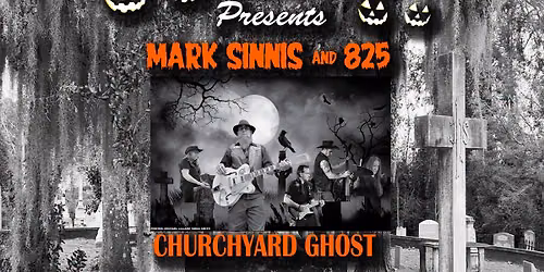 Spooky Local Showcase featuring Mark Sinnis and 825 and Churchyard Ghost