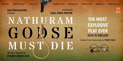 NATHURAM GODSE MUST DIE — St. Andrews Auditorium: Mumbai