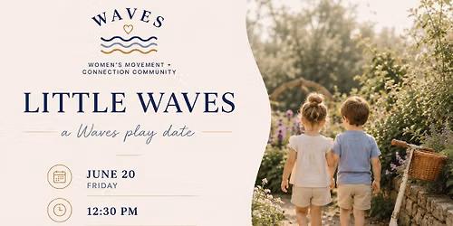 Little Waves Moms + Kids Play Date | Lisle