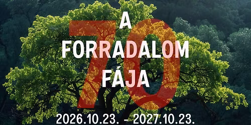 A Forradalom F\u00e1ja - 70. eml\u00e9k\u00e9v