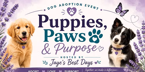 \ud83d\udc3e Puppies, Paws & Purpose \ud83d\udc3e Dog Adoption Event