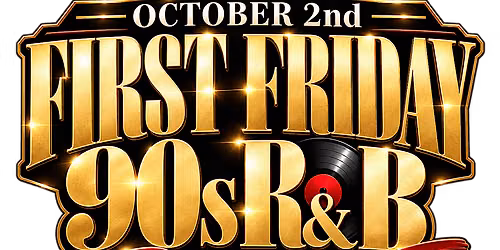 FIRST FRIDAY 90'S R&B PLAYLIST