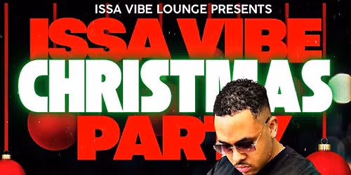ISSA VIBE CHRISTMAS PARTY \ud83c\udf32 