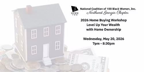 2026 Home Buying Workshop: Level Up Your Wealth  with Home Ownership