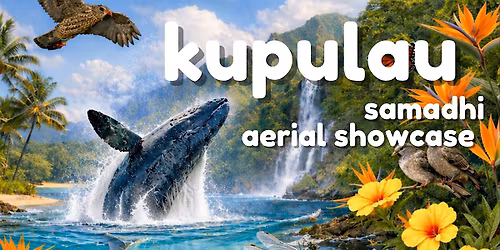KUPULAU- Samadhi Aerial Showcase-- YOUTH