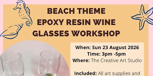 Sun 23 Aug - Epoxy Resin Wine Glasses