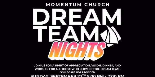 Dream Team Nights!