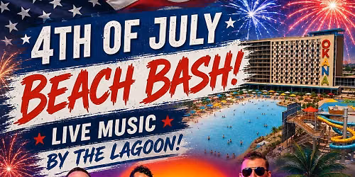 Star Spangled Beach Bash w\/ Almost Yesterday @ Okana Resort and Indoor Water Park