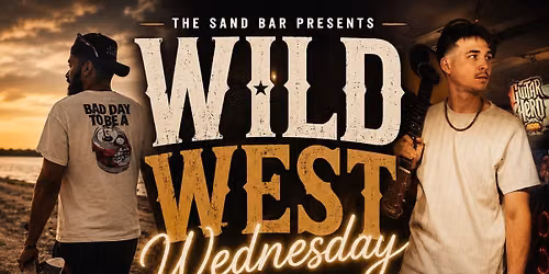 Wild West Wednesday - Special Open Mic Night @ the Sand Bar!