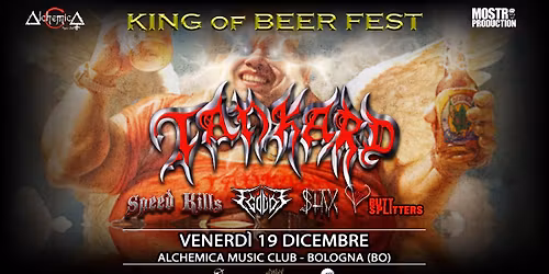 TANKARD: KING OF BEER FEST @ Alchemica Music Club, Bologna - Venerd\u00ec 19 dicembre